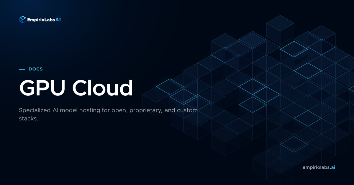 GPU Cloud | EmpirioLabs AI Docs